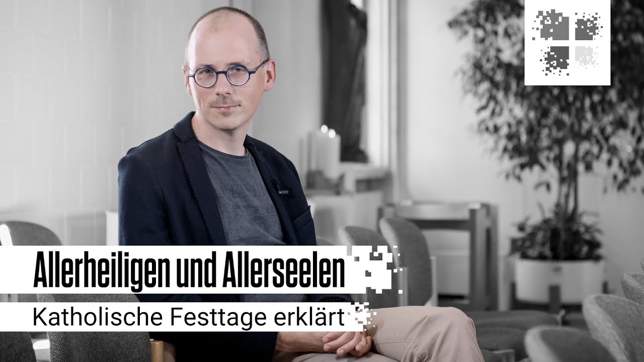 Allerheiligen und Allerseelen | Katholische Festtage erklärt