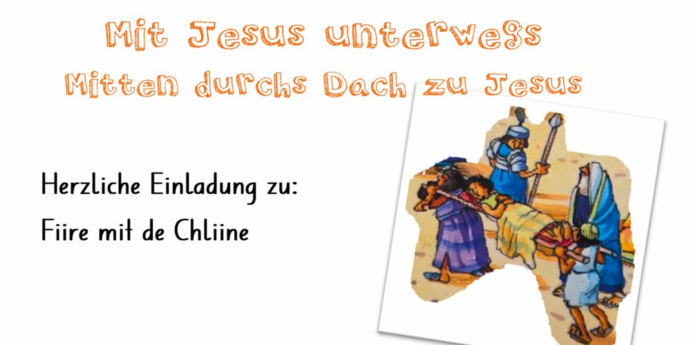 Herzliche Einladung zu Fiire mit de Chliine