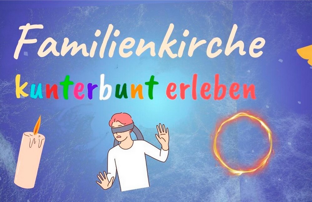 Familienkirche kunterbunt
«Von guten und anderen Mächten»