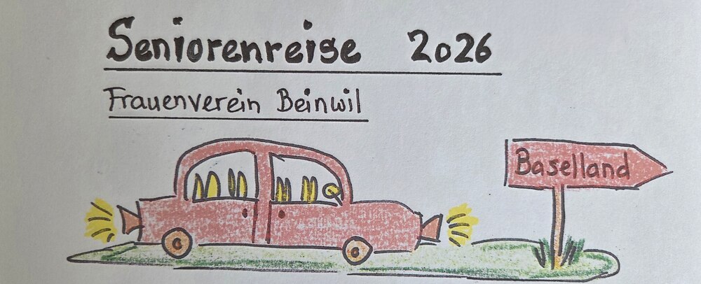 Seniorenreise
Frauenverein Beinwil