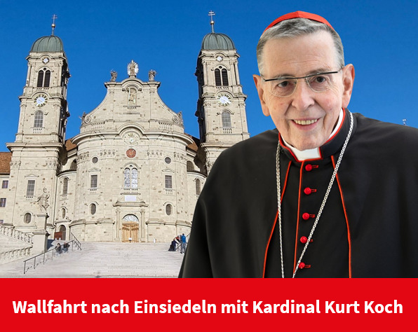 Kardinal Kurt Koch kommt nach Einsiedeln — Herzliche Einladung zur Wallfahrt
