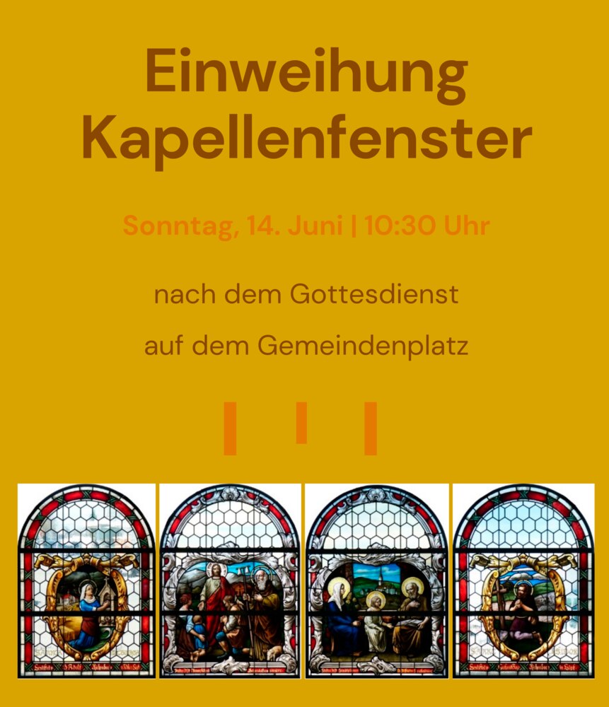 Einweihung
Kapellenfenster