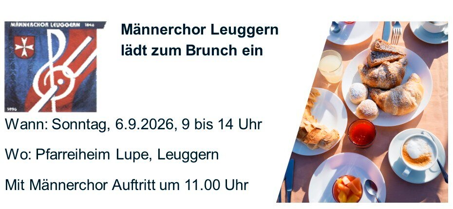 Männerchor Leuggern
Brunch in der Lupe