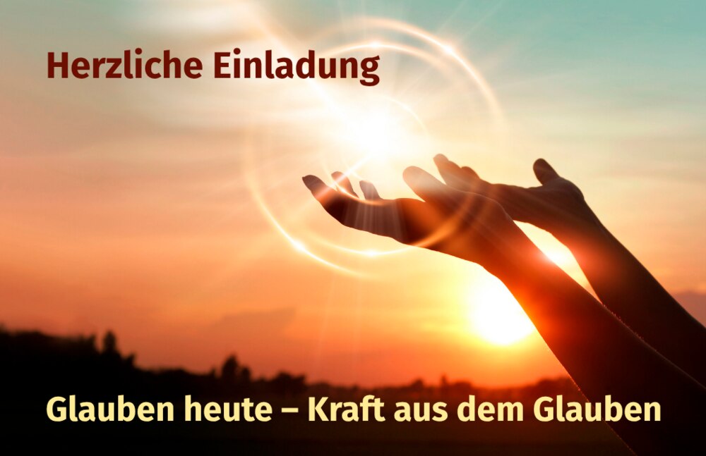 Glauben heute – Kraft aus dem Glauben