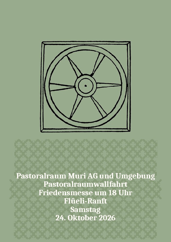 Pastoralraumwallfahrt und
Friedensmesse im Flüeli-Ranft