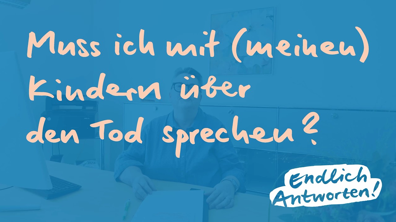 Muss ich mit (meinen) Kindern über den Tod reden?