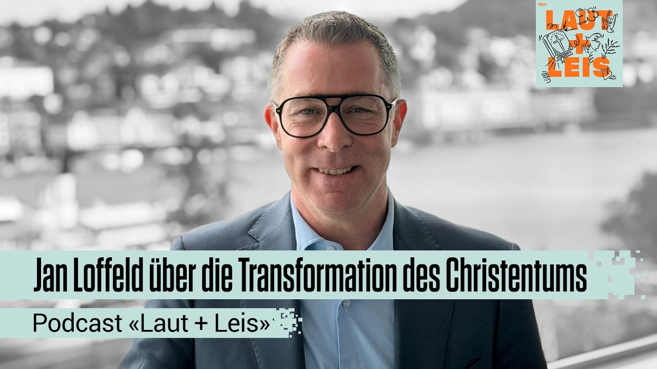 Podcast «Laut und Leis» mit Jan Lofeld, dem Autor von «Wenn nichts fehlt, wo Gott fehlt».